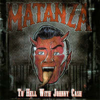 Matanza (BRA) - To Hell with Johnny Cash