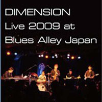 Dimension (JPN) - 2009.06.24 - Live 2009 at Blues Alley, Japan
