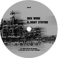 Wade, Rick - A Night Station / 2 A.M Detroit (Single)