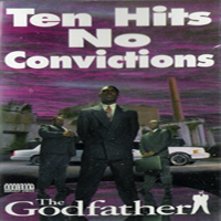 Godfather (USA) - Ten Hits No Convictions