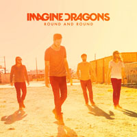Imagine Dragons - Round And Round (Single)