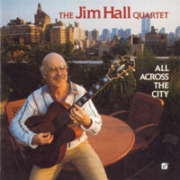 Jim Hall - All Across The City