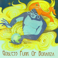 Godless Funk Of Bonanza - Godless Funk Of Bonanza