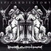 Epicardiectomy - Repugnant Hemicraniotomical Ingurgitation (Demo)