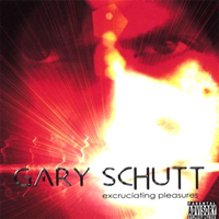 Schutt, Gary - Excruciating Pleasures