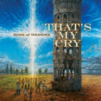 Sons Of Thunder (USA) - That's My Cry By