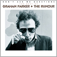 Graham Parker - Don't Ask Me Questions (The Best Of)