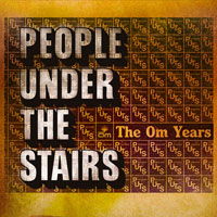 People Under the Stairs - The Om Years (CD 1)