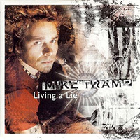 Mike Tramp - Living A Lie