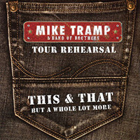 Mike Tramp - This & That (But A Whole Lot More) - CD4 - Band Of Brothers (Tour Rehearsal)