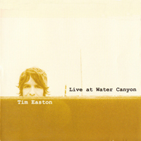 Tim Easton - Live At Water Canyon