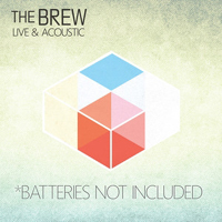 Brew (USA) - Batteries Not Included (Live & Acoustic)