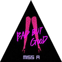 Miss A - Bad But Good (Single)