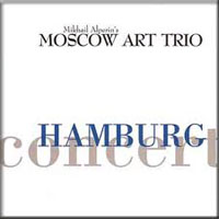 Moscow Art Trio (, , )  - Hamburg Concert