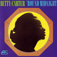 Betty Carter - 'round Midnight