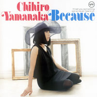Chihiro Yamanaka - Because