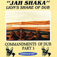 Jah Shaka - Chapter 3: Lion's Share Of Dub (serie The Commandments Of Dub) (Reissue 1991)