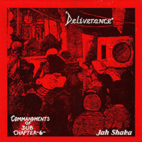 Jah Shaka - Chapter 6: Deliverance (serie The Commandments Of Dub)