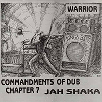 Jah Shaka - Chapter 7: Warrior (serie The Commandments Of Dub)