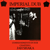 Jah Shaka - Chapter 8: Imperial Dub (serie The Commandments Of Dub)