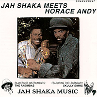 Jah Shaka - Jah Shaka meets Horace Andy 