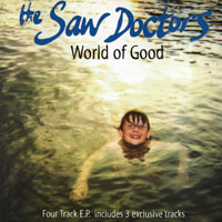 Saw Doctors - World Of Good (Single)