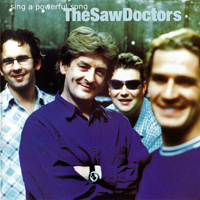 Saw Doctors - Sing a Powerful Song