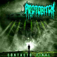 Protobitch - Contacto Final