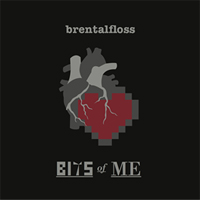 Brentalfloss - Bits of Me