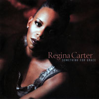 Regina Carter - Something For Grace