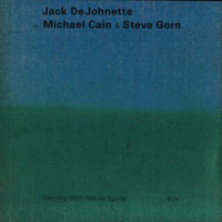 DeJohnette, Jack - Dancing With Nature Spirits