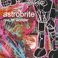Astrobrite - One Hit Wonder (Japan Edition)