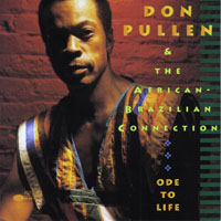 Pullen, Don  - Don Pullen &  African Brazilian Connection - Ode To Life