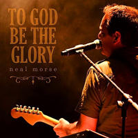 The Neal Morse Band - To God Be the Glory