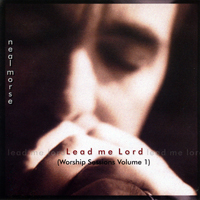 The Neal Morse Band - Lead Me Lord (Worship Sessions Volume 1)