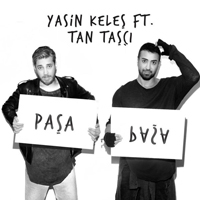 Tan - Yasin Keles feat. Tan Tasci - Pasa Pasa (Single)