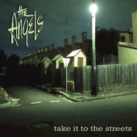 Angels - Take It To The Streets (CD 1)