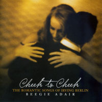 Adair, Beegie - Cheek To Cheek - The Romantic Songs Of Irving Berlin
