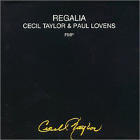Paul Lovens - Regalia (feat. Cecil Taylor)
