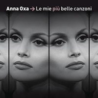 Oxa, Anna - Le Mie Piu Belle Canzoni (CD 1)