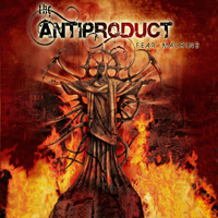 Antiproduct - Fear Machine