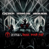 Excision (CAN) - Destroid / Raise Your Fist (Single) 