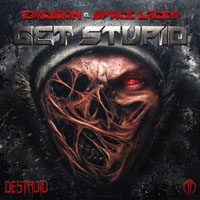 Excision (CAN) - Excision & Space Laces - Get Stupid (Single)