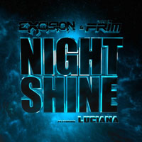Excision (CAN) - Excision & The Frim feat. Luciana - Night Shine (Single)