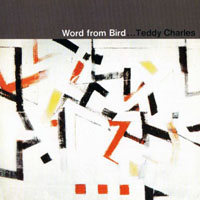 Teddy Charles Group - Word from Bird