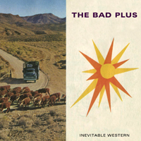 Bad Plus - Inevitable Western