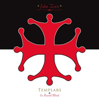 John Zorn Quartet - Templars-In Sacred Blood