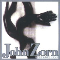 John Zorn Quartet - Duras : Duchamp