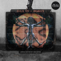 Evils Toy - Organics (Limited Edition)
