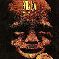 Evils Toy - Human Refuse